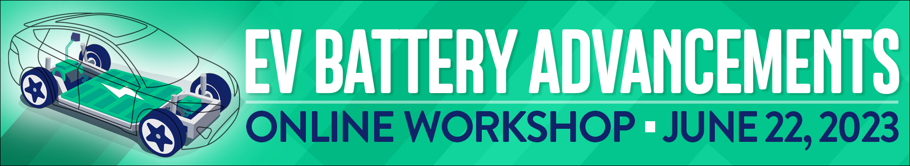 EV Battery Advancements Workshop 2023